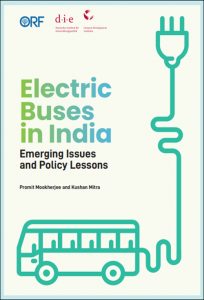 Electric Buses in India: Emerging Issues and Policy Lessons