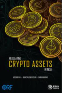 Regulating Crypto Assets in India  