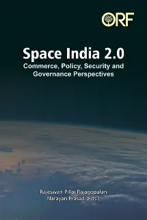 Space India 2.0: Commerce, policy, security and governance perspectives  