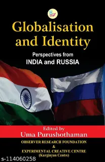 Globalisation and Identity: Perspectives from India and Russia  