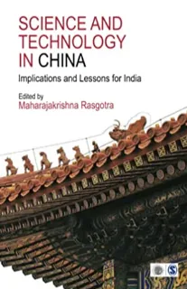 Science and Technology in China Implications and Lessons for India  