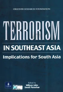 Terrorism in Southeast Asia: Implications for South Asia  