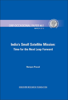 India’s Small Satellite Mission: Time for the Next Leap Forward  
